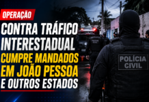 Operação contra tráfico interestadual cumpre mandados em João Pessoa e outros estado