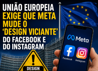 União Europeia exige que Meta mude o ‘design am viciante’ do Facebook e do Instagram