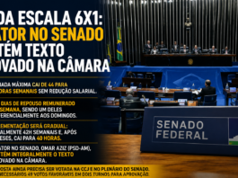 FIM DA ESCALA 6X1: RELATOR NO SENADO MANTÉM TEXTO APROVADO NA CÂMARA